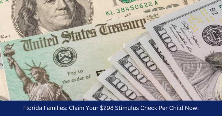 Florida Families: Claim Your $298 Stimulus Check Per Child Now